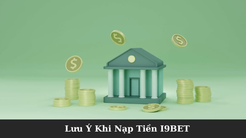 Lưu ý khi nạp tiền