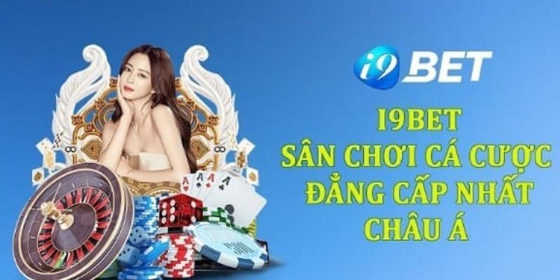 Trả Lời Câu hỏi Nhà Cái I9BET Ở Đâu Dành Cho Người Chơi 